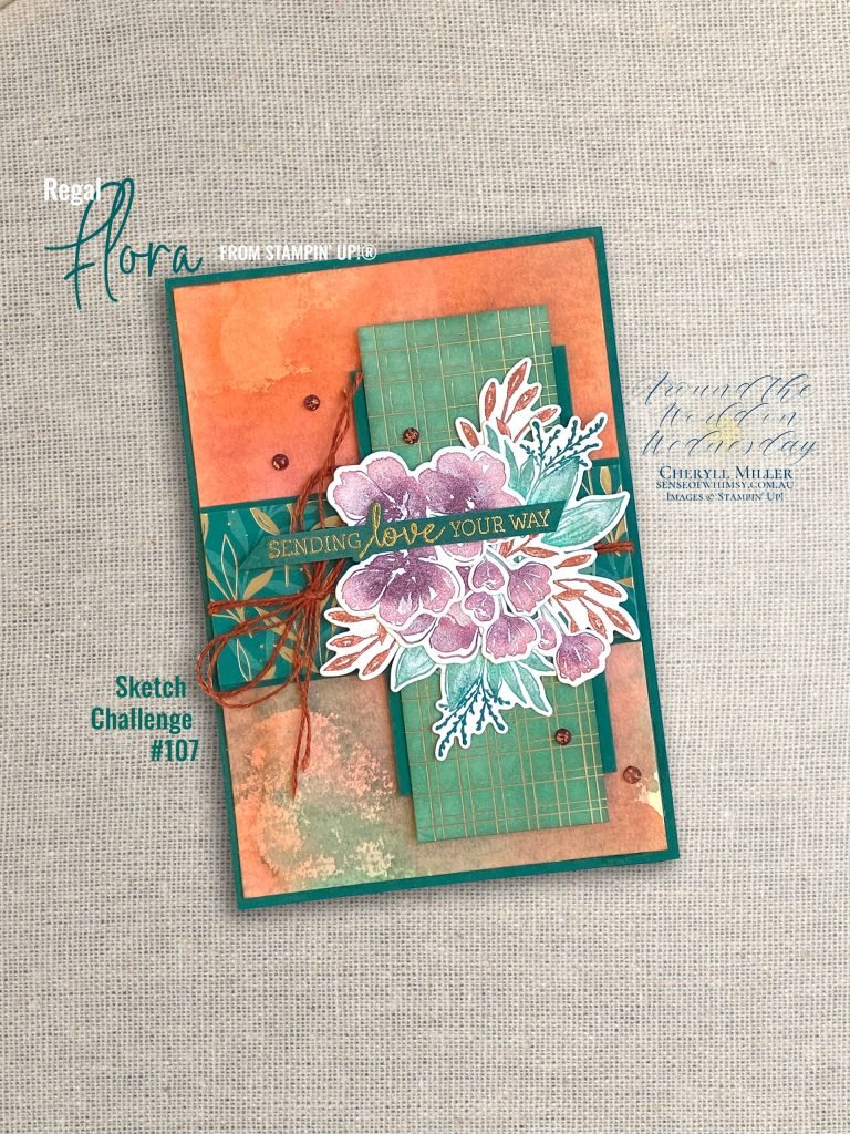 Regal Flora for Sketch Challenge 107 … Around the World on Wednesday